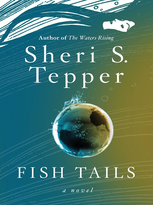 Title details for Fish Tails by Sheri S. Tepper - Available